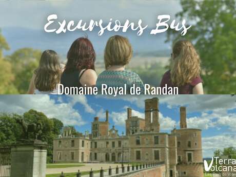 Les excursions en bus : A la découverte du Domaine Royal de Randan