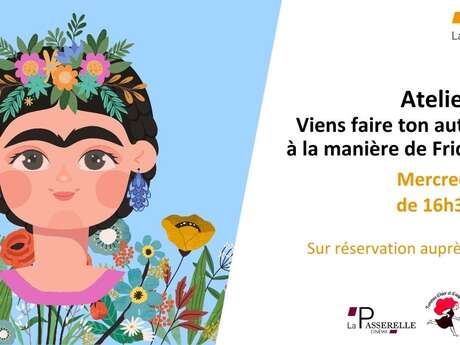 Atelier "Viens faire ton autoportrait à la manière de Frida Kahlo !"