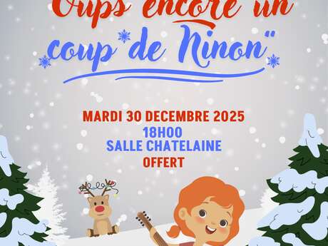 Spectacle enfants "Oups, encore un coup de Ninon !"