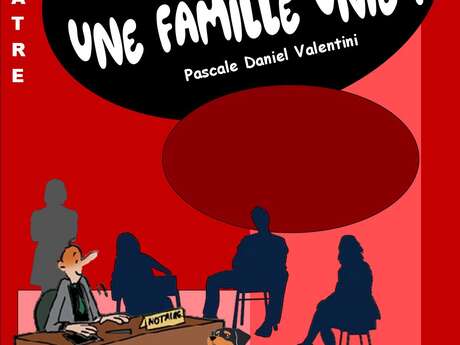 Théâtre à l'affiche "On est une famille unie"