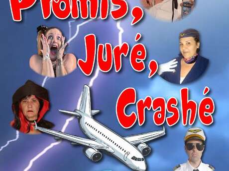 Théâtre : Promis, Juré, Crashé