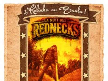 LA NUIT DES REDNECKS (+ DE 18 ANS)