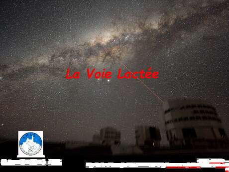 Les Nuits des étoiles : conférence : La voie lactée