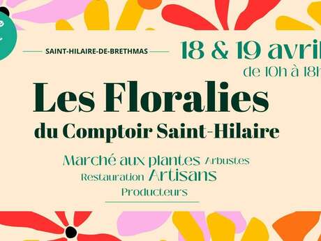 Les Floralies du Comptoir Saint-Hilaire