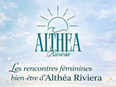 Les rencontres féminines bien-être d'Althéa Riviera