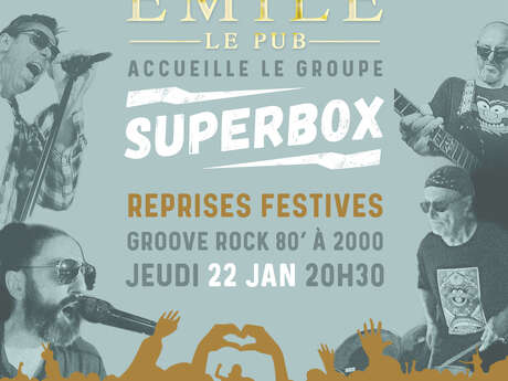 SUPERBOX - reprises festives / Concert chez Emile - le pub