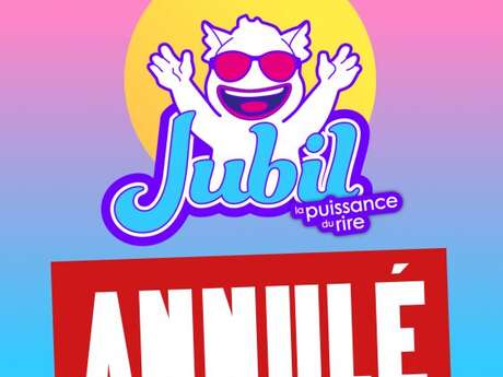 Jubil Festival - La puissance du rire