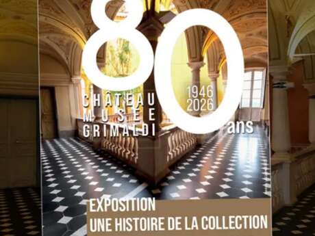 Exposition - Les 80 ans du Château-musée Grimaldi