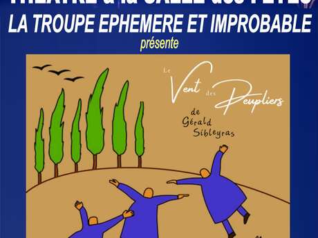 Le vent des peupliers par la Troupe Ephémère et... Le 18 janv 2025