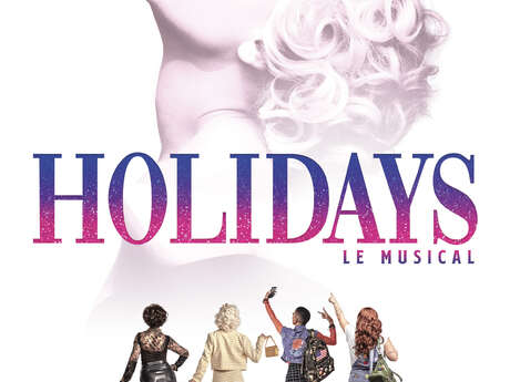 Holidays - Le Musical