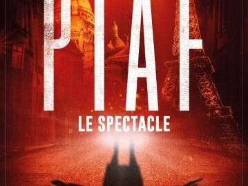 Piaf ! Le spectacle