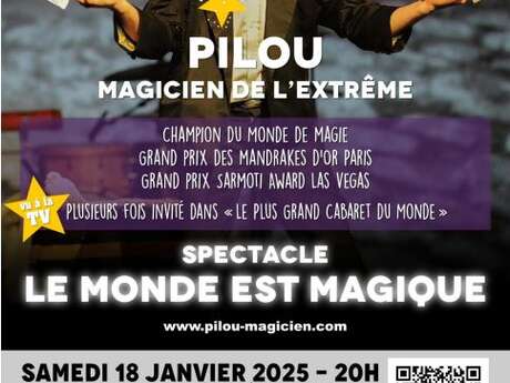 Spectacle de Pilou magicien de l'extrême :  Le monde est magique