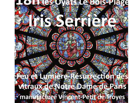 Journées du Patrimoine - Feu et Lumière Résurrection des vitraux de Notre-Dame de Paris