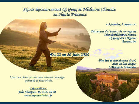 Séjour Ressourcement Qigong et Médecine Chinoise, « Bien être et Connaissance de soi », Abbaye de Valsaintes.