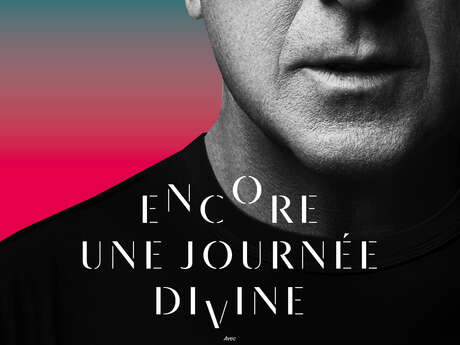 Encore une journée divine - François Cluzet