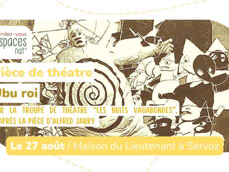 Pièce de théâtre : Ubu Roi par la troupe "Les Nuits Vagabondes"