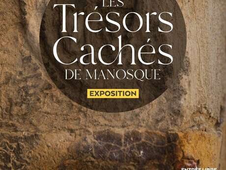 Exposition Les Trésors Cachés de Manosque