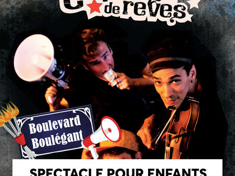 Spectacle pour enfants : "Boulevard Boulégant" du groupe "Les colporteurs de rêve"