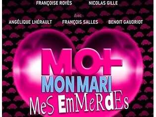 Moi, mon mari, mes emmerdes Moi, mon mari, mes emmerdes