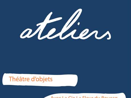 Atelier familles - théâtre d’objets