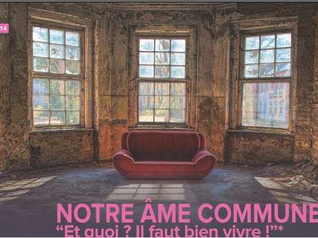 Notre âme commune “Et quoi ? Il faut bien vivre !”