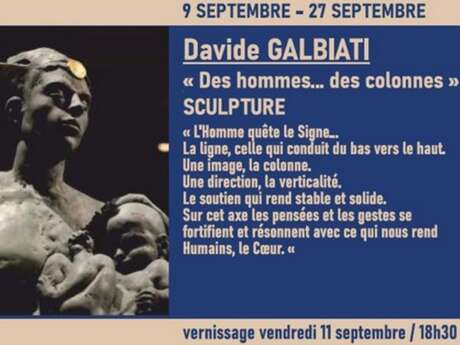 Exposition sculpture "des hommes....des colonnes" de David Galbiati - Art dans la Nef