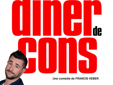 Spectacle - Anthony Joubert « Le Dîner de cons »