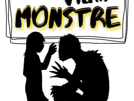 Vilain vilain monstre Vilain vilain monstre