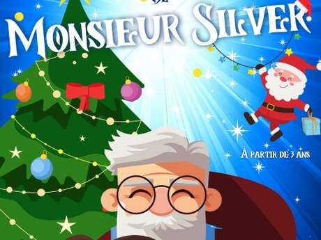 Le merveilleux Noël de monsieur Silver - spectacle enfant