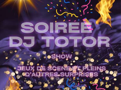 Soirée DJ Totor