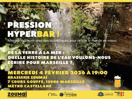 Pression Hyperbar ! De la terre à la mer : quelle histoire de l’eau voulons-nous écrire pour Marseille ?