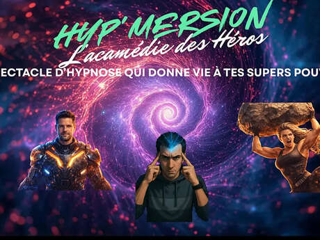 Spectacle Hyp' mersion, l'académie des Héros