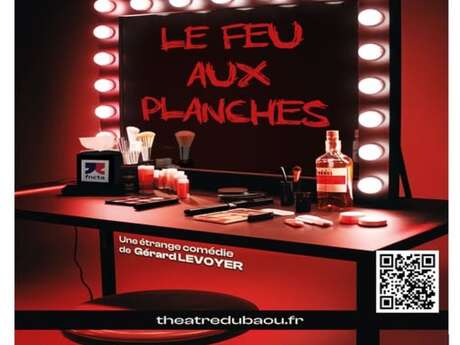 Théatre : Le feu aux planches