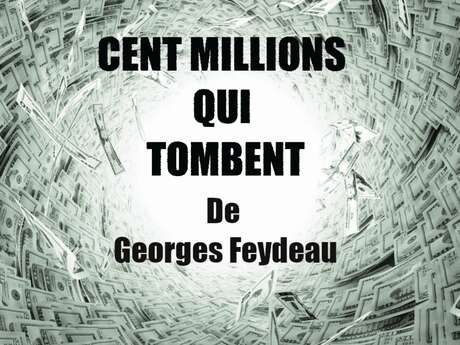 Spectacle Amateur - Cent millions qui tombent