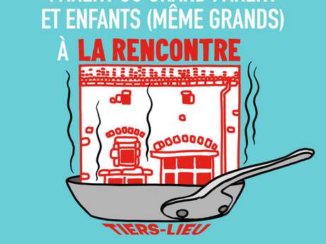 Atelier cuisine entre parents/grands-parents/enfants (même grands !)