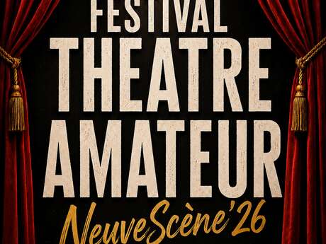 NeuveScène 2026 - Festival de théâtre amateur