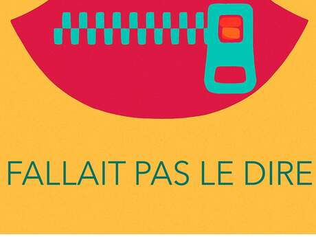 Spectacle - Fallait pas le dire