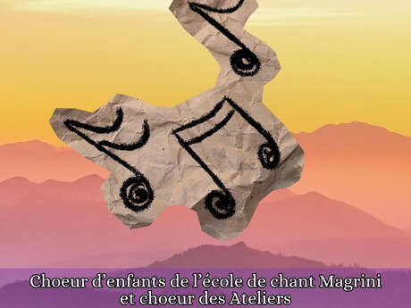 Concert : Chants du monde - Choeur d'enfants de l'école de chant Magrini et chœur des ateliers
