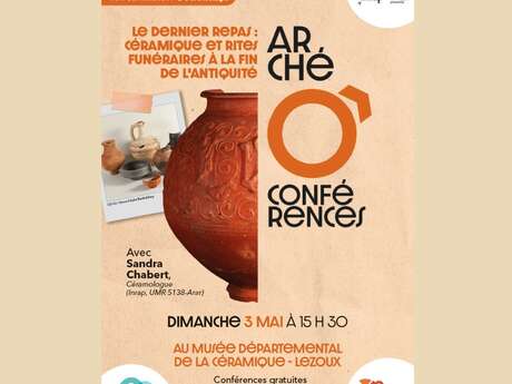 Arché Ô conférences - Le dernier repas : céramiques et rites funéraires à la fin de l’Antiquité