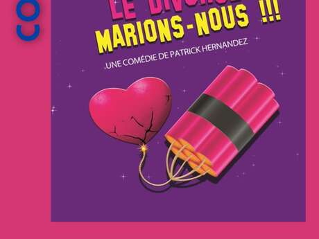 Comédie - En attendant le divorce, Marions nous Du 21 au 22 mars 2025