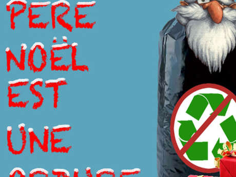 Le Père Noel est une ordure