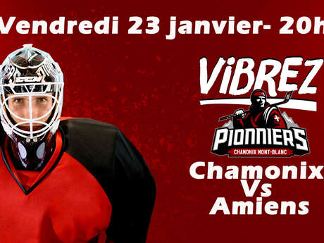 Match de Hockey sur Glace - Chamonix Vs Amiens