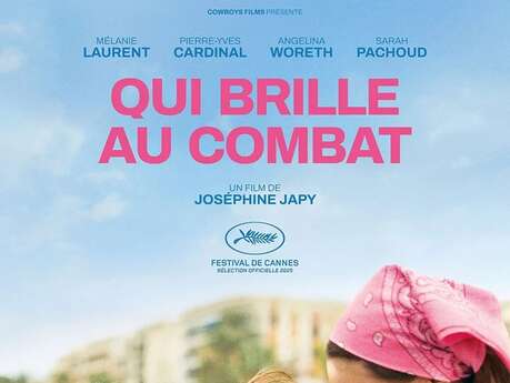 Cinéma - Qui brille au combat