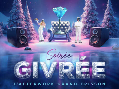 Soirée givrée - L'Afterwork Grand Frisson !