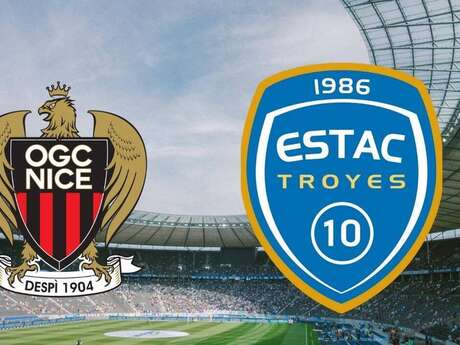 Match Ligue 1 - OGC NICE / Troyes