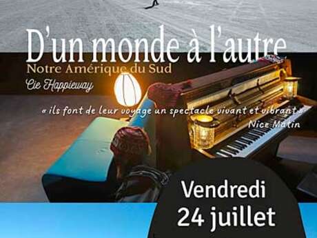 Spectacle « D'un monde à l'autre » par la Cie Happieway