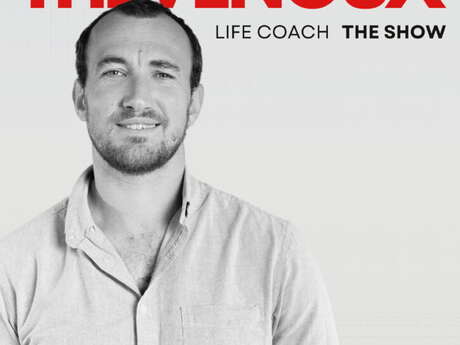 Show - Pierre Thevenoux "Life Coach