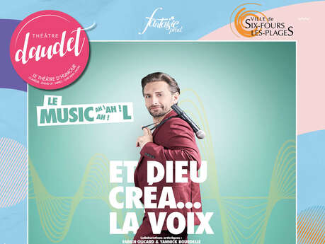 Spectacle : Et Dieu créa…la voix