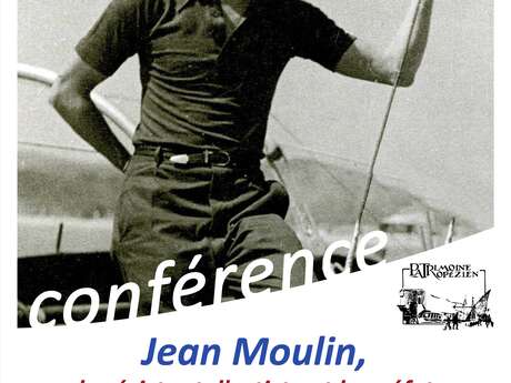 Conférence - La vie de Jean Moulin