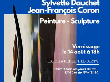 Ausstellung in der „Chapelle des Arts“ – Sylvette Dauchet & Jean-François Coron